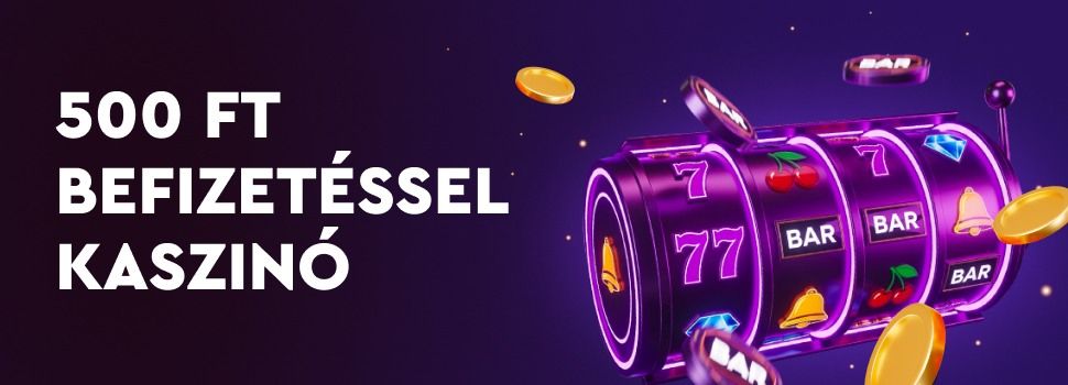 500 ft befizetessel kaszino